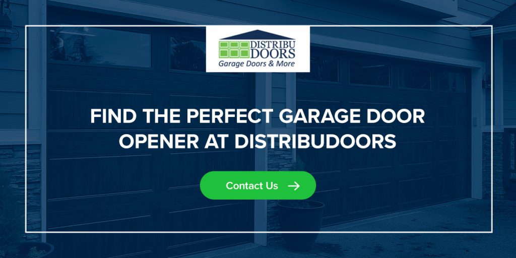 Find the Perfect Garage Door Opener at DistribuDoors